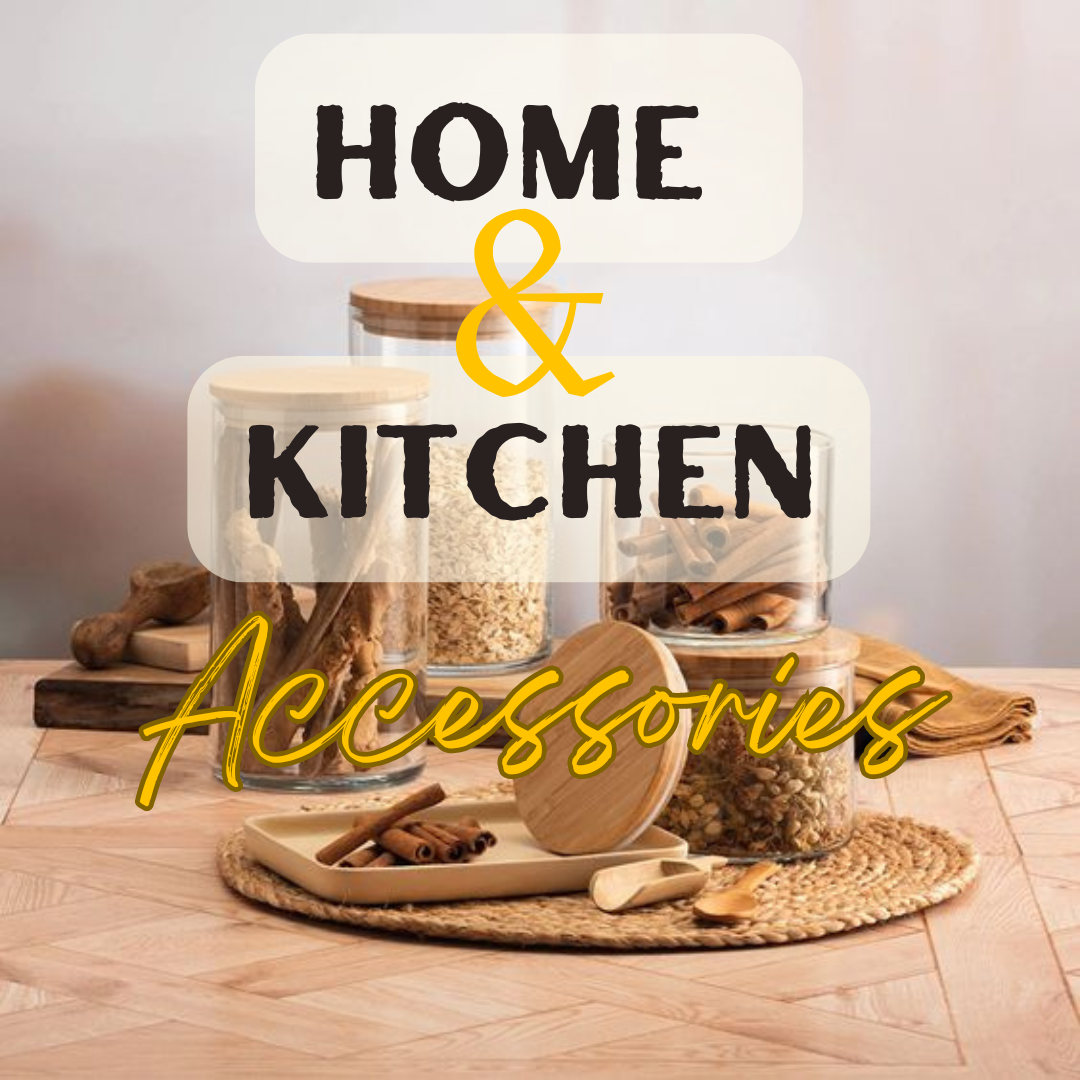 HOME & KITCHEN ACCESSORIES